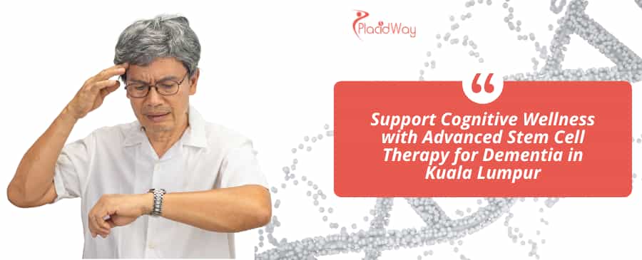 Stem Cell Therapy for Dementia in Kuala Lumpur, Malaysia thumbnail
