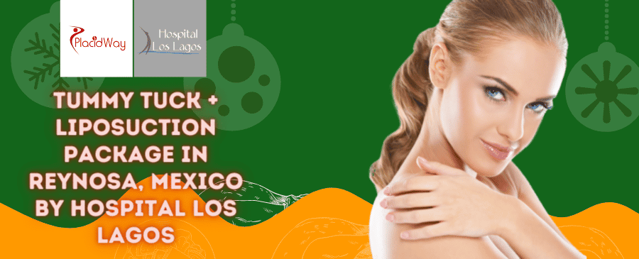 Packages for Tummy Tuck with Liposuction in Reynosa, Mexico by Hospital Los Lagos Packages for Tummy Tuck with Liposuction in Reynosa, Mexico by Hospital Los Lagos