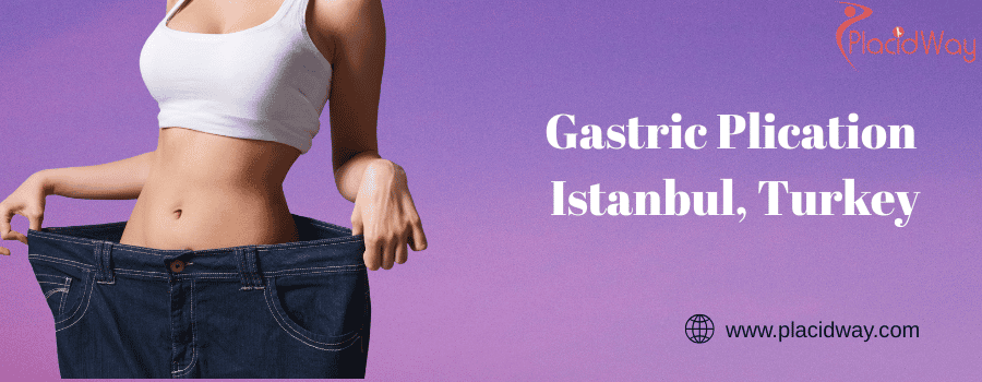 Gastric Plication, Istanbul, Turkey