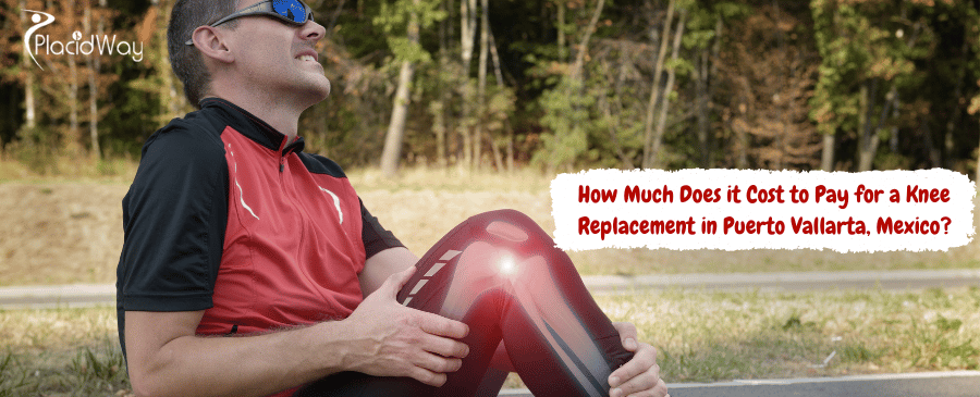 Knee Replacement in Puerto Vallarta, Mexico