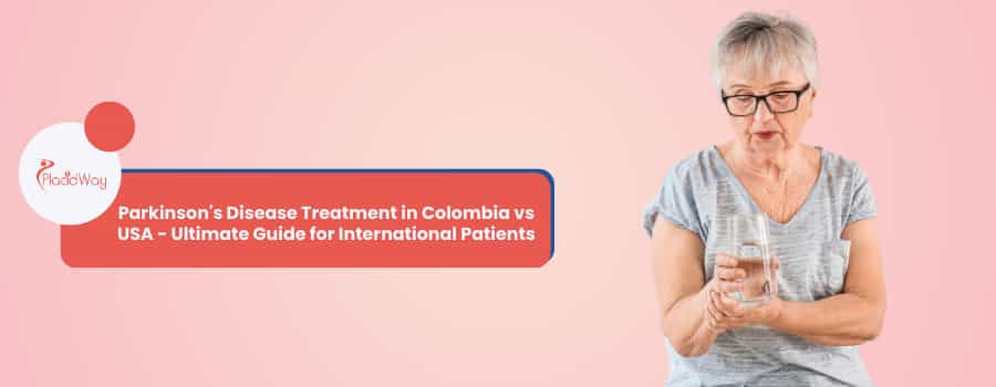 Parkinsons Disease Treatment in Colombia vs USA