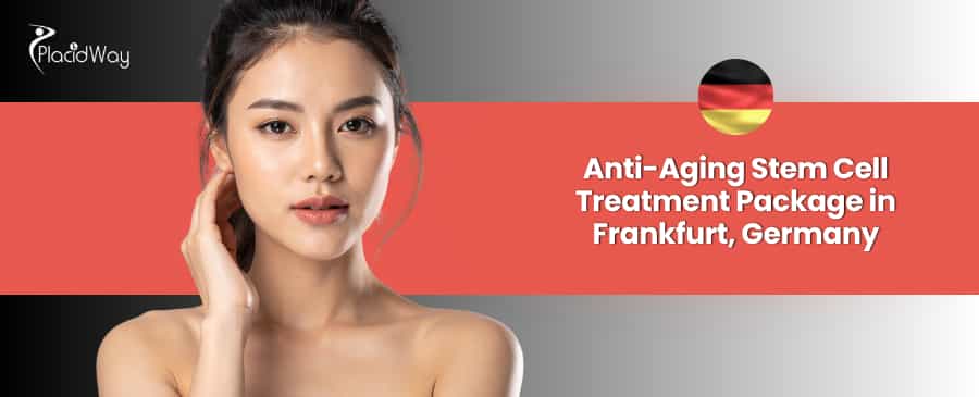 Premium Anti Aging Stem Cell Treatment Package In Frankfurt, Germany