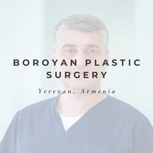Boroyan Plastic Surgery in Yerevan Armenia