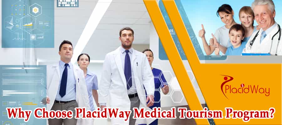 Why Choose PlacidWay Medical Tourism Program?