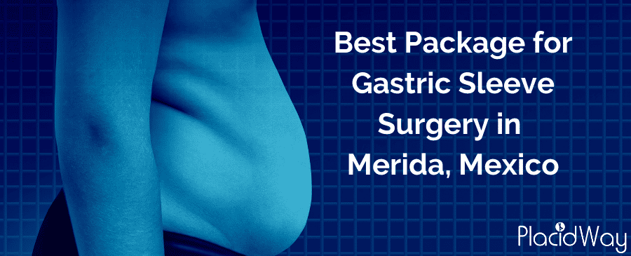Gastric Sleeve Surgery in Merida, Mexico