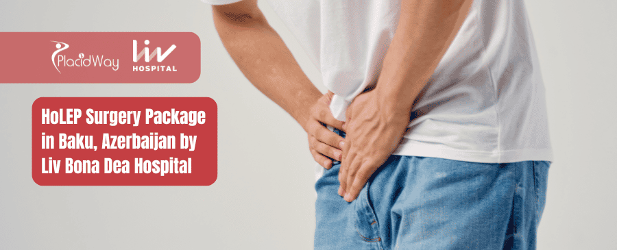 باقة جراحة استئصال عضلة القلب بالليزر (HoLEP) في باكو، أذربيجان، مقدمة من مستشفى ليف بونا ديا