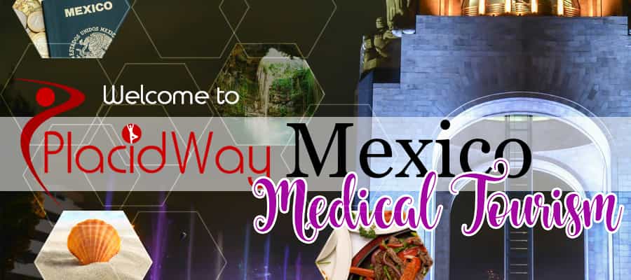 PlacidWay - Medical Tourism in Mexico PlacidWay - Medical Tourism in Mexico