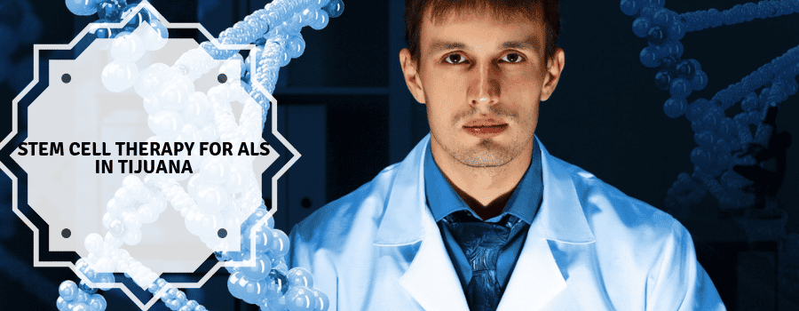 Best Stem Cell Therapy Package for ALS in Tijuana MX