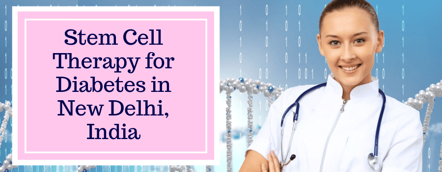 Stem Cell Therapy for Diabetes in New Delhi India