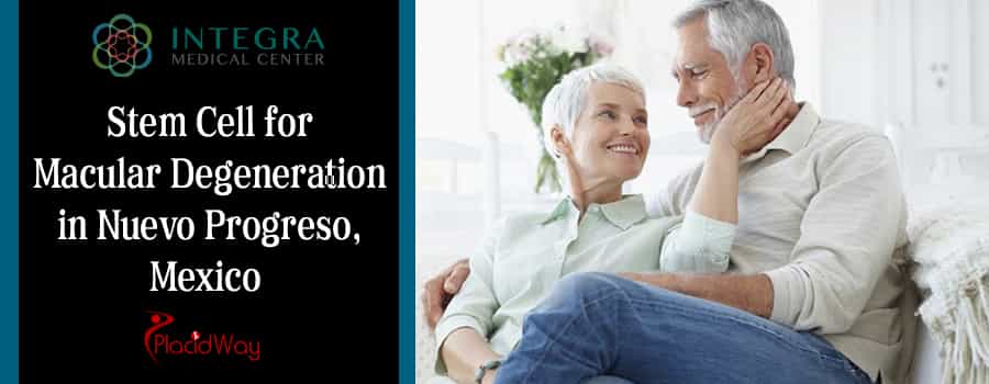 Células madre para la degeneración macular en Nuevo Progreso, México Stem Cell for Macular Degeneration in Nuevo Progreso, Mexico