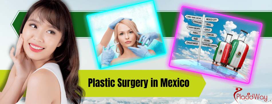 Plastic Surgery in Mexico