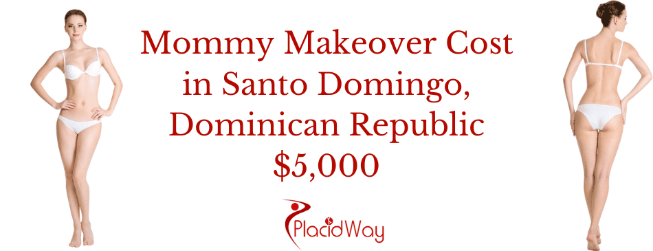 Cost of Mommy Makeover in Dominican Republic