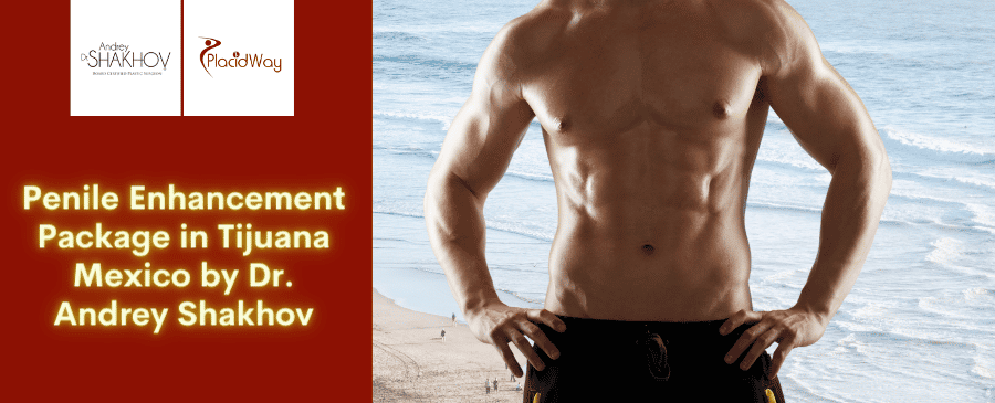 Penile Enhancement Surgery in Tijuana Mexico by Dr. Andrey Penile Enhancement Surgery in Tijuana Mexico by Dr. Andrey