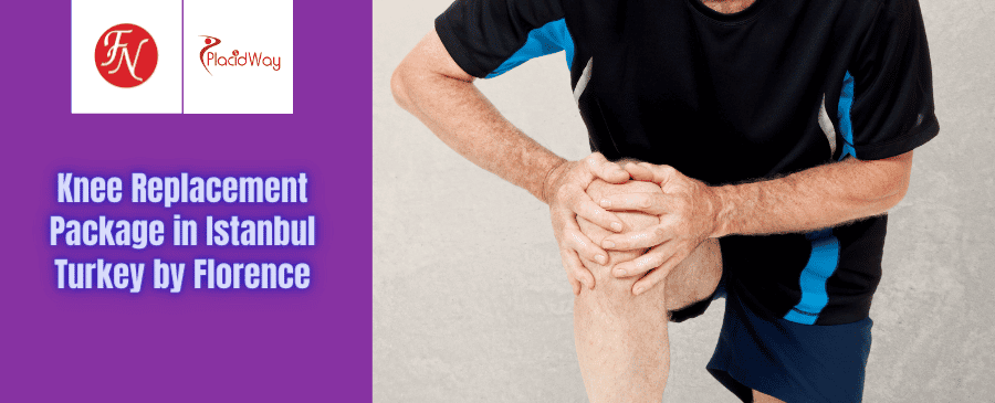 Knee Replacement Package in Istanbul Turkey by Florence Knee Replacement Package in Istanbul Turkey by Florence