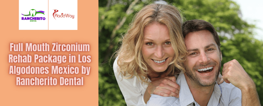 Paquete de rehabilitación de boca completa con zirconio en Los Algodones, México, por Rancherito Dental