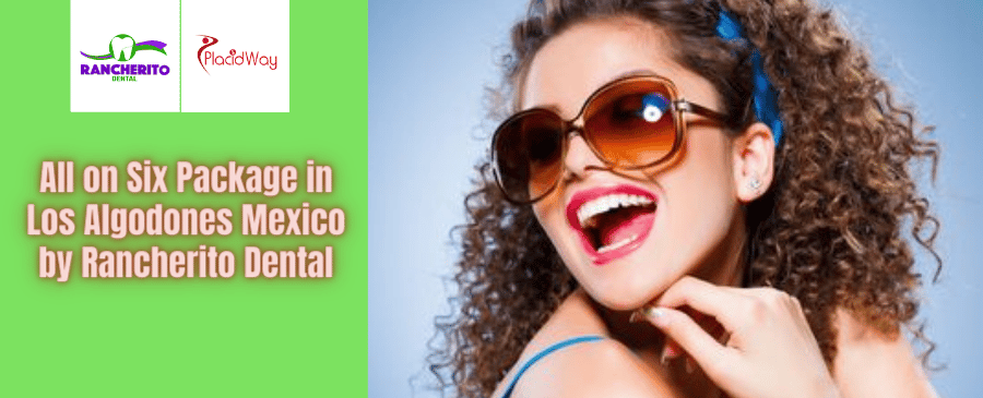 Paquete All on Six en Los Algodones México por Rancherito Dental