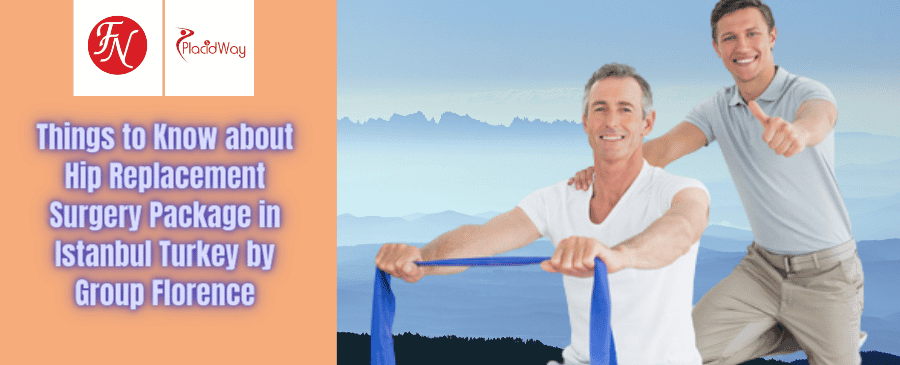 حزمة جراحة استبدال الورك في اسطنبول تركيا | مجموعة فلورنسا
