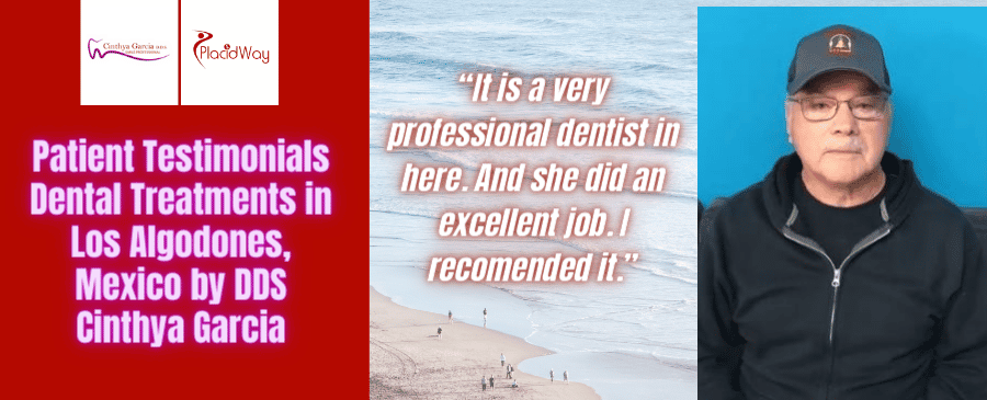 Testimonios de pacientes de tratamiento dental en Los Algodones, México por DDS Cinthya García
