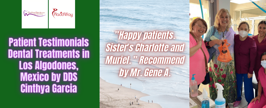 Testimonios de pacientes de tratamiento dental en Los Algodones, México por DDS Cinthya García