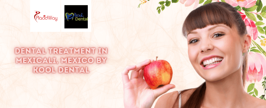 Tratamiento dental en Mexicali, México por Kool Dental