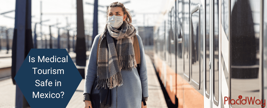 Is Medical Tourism Safe in Mexico