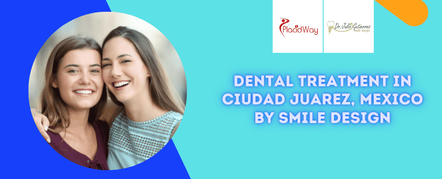 Tratamiento dental en Ciudad Juárez, México por Smile Design