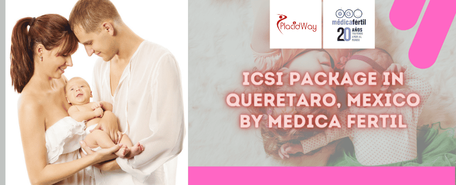 Paquete ICSI en Querétaro, México por Medica Fertil