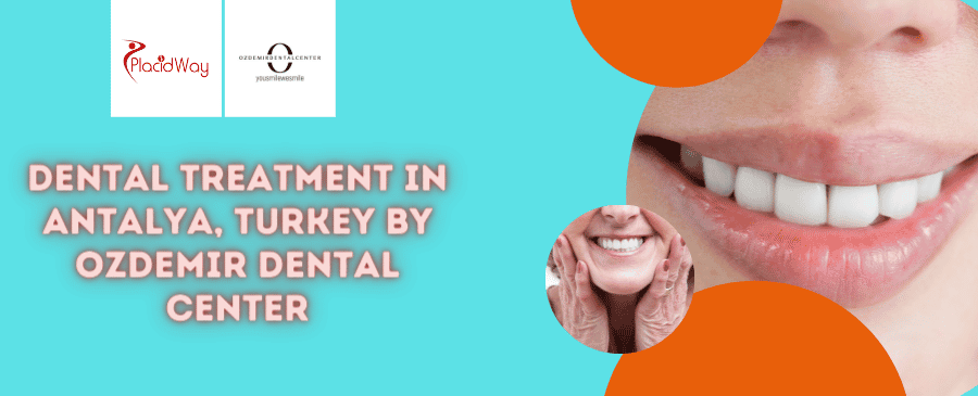 Tratamiento dental en Antalya, Turquía, por Ozdemir Dental Center