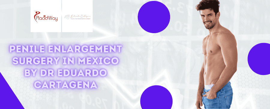 Penile Enlargement Surgery in Mexico City