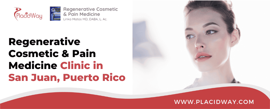 Regenerative Cosmetic & Pain Medicine Clinic in San Juan, Puerto Rico