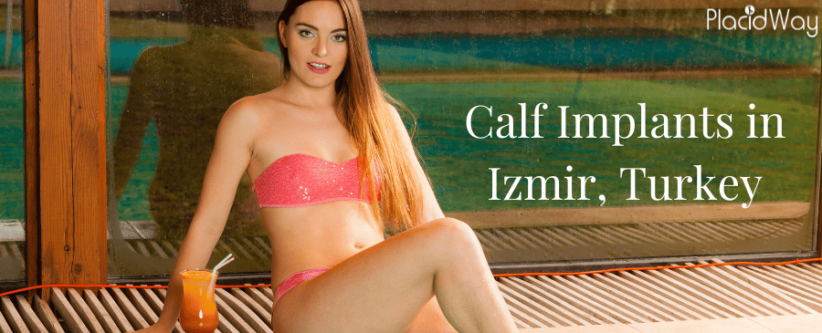 Calf Implants in Izmir, Turkey