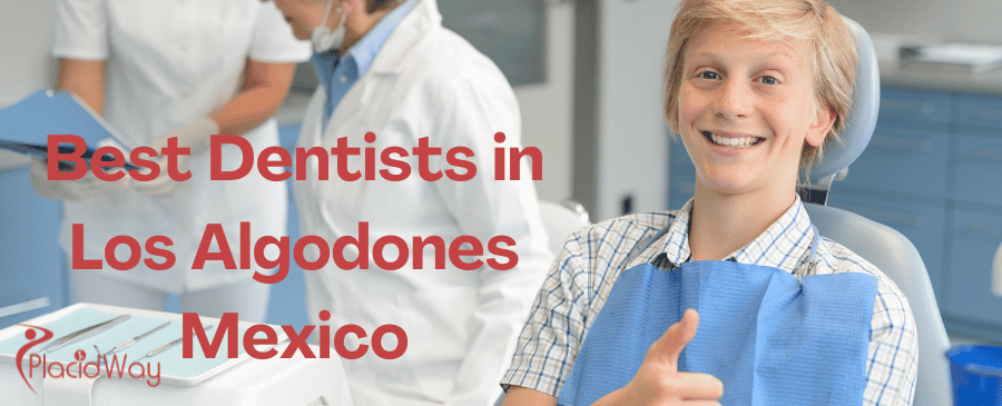 Best Dentists in Los Algodones Mexico
