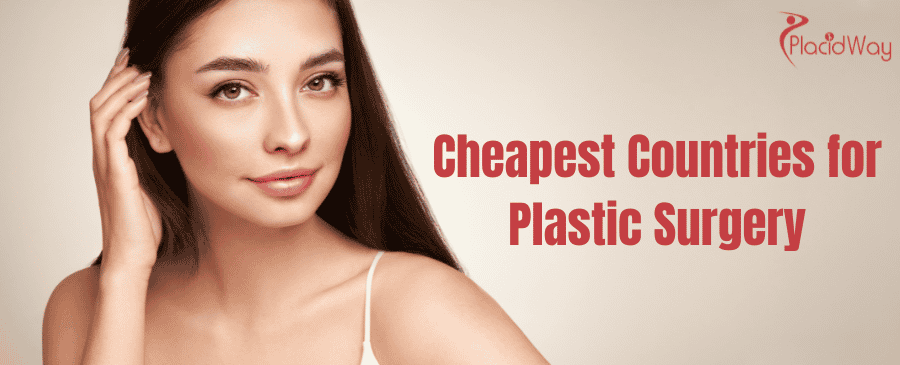 cheapest countries for plastic surgery cheapest countries for plastic surgery