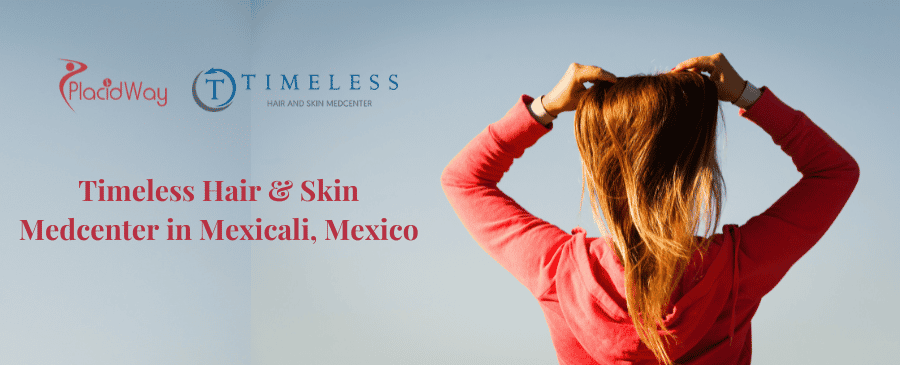 Centro médico Timeless Hair & Skin en Mexicali, México