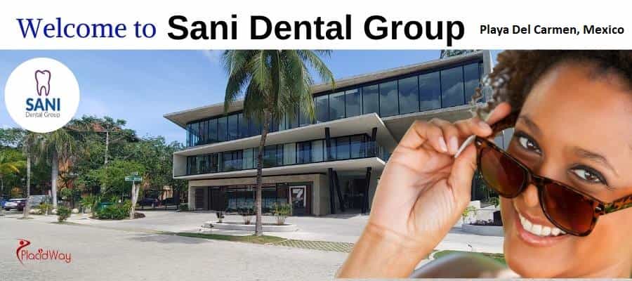 Grupo Dental Sani en Cancún, México Perfect Dental Solutions at Sani Dental Group, Playa Del Carmen, Mexico