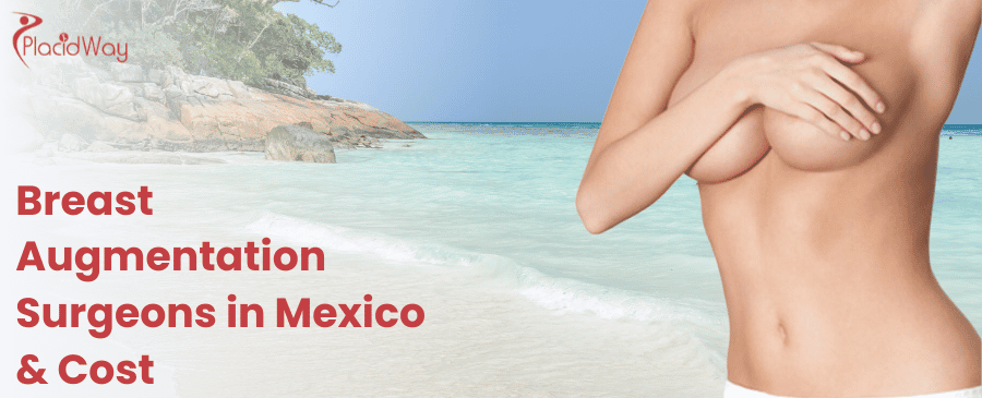 Best Breast Augmentation Surgeons in Mexico & Cost Best Breast Augmentation Surgeons in Mexico & Cost
