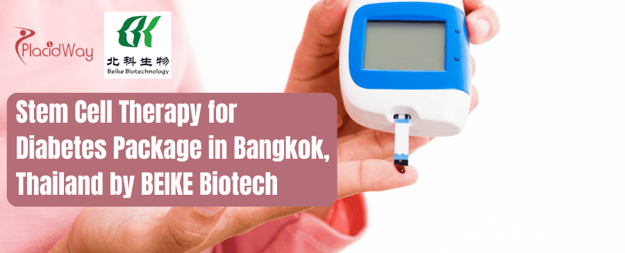 Gói liệu pháp tế bào gốc BEIKE Biotech cho bệnh tiểu đường tại Bangkok, Thái Lan