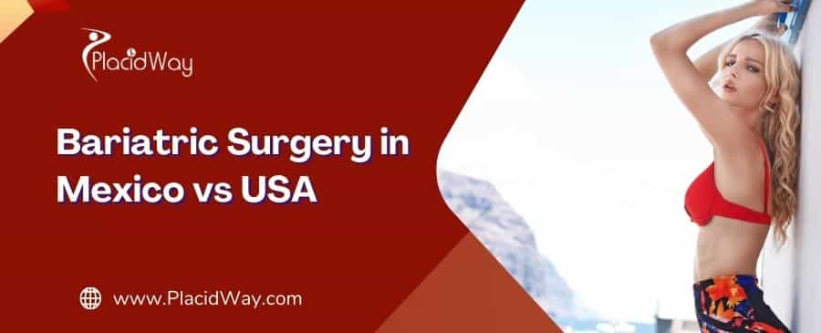 Bariatric Surgery in Mexico vs USA