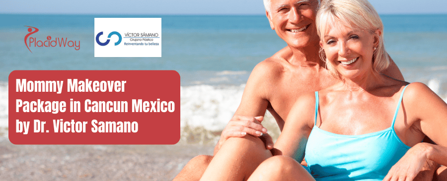 Paquete Mommy Makeover en Cancún México por el Dr. Víctor Samano