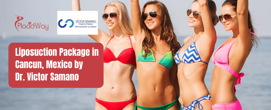 Paquete de liposucción en Cancún, México por el Dr. Víctor Samano