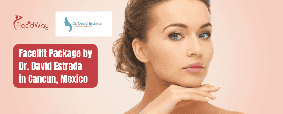 Paquete de lifting facial por el Dr. David Estrada en Cancún, México