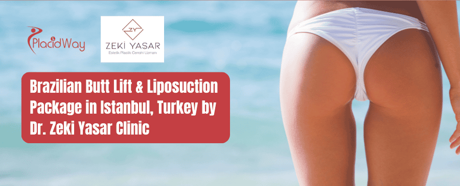 Forfait lifting brésilien des fesses et liposuccion à Istanbul, Turquie, par la clinique du Dr Zeki Yasar