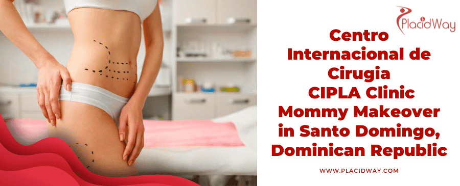 Centro Internacional de Cirugia  CIPLA Clinic Mommy Makeover in Santo Domingo, Dominican Republic