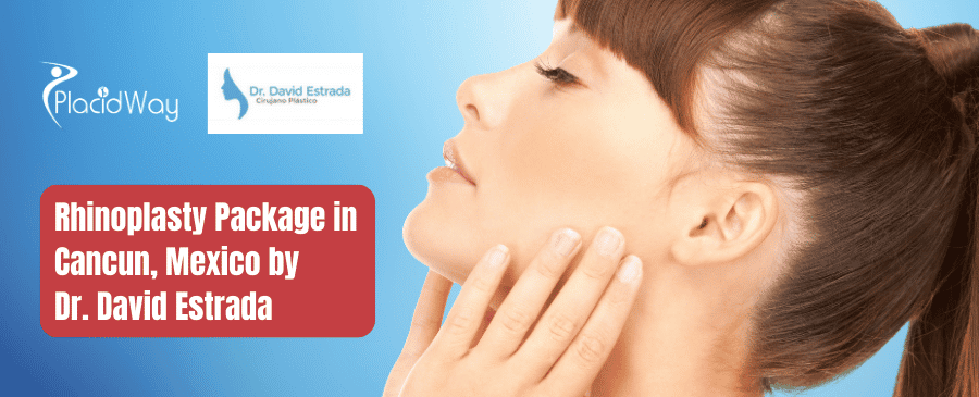 Paquete de Rinoplastia en Cancún, México por el Dr. David Estrada