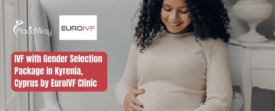 Paquete de FIV con selección de género en Kyrenia, Chipre, de la clínica de fertilidad EuroIVF