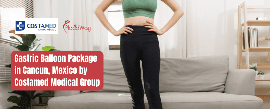 Paquete de Balón Gástrico en Cancún, México por Costamed