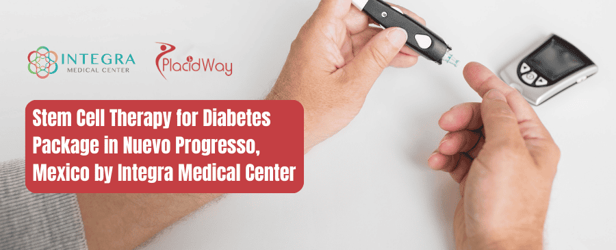 Paquete de Terapia con Células Madre para Diabetes en Nuevo Progreso, México por Integra Medical Center