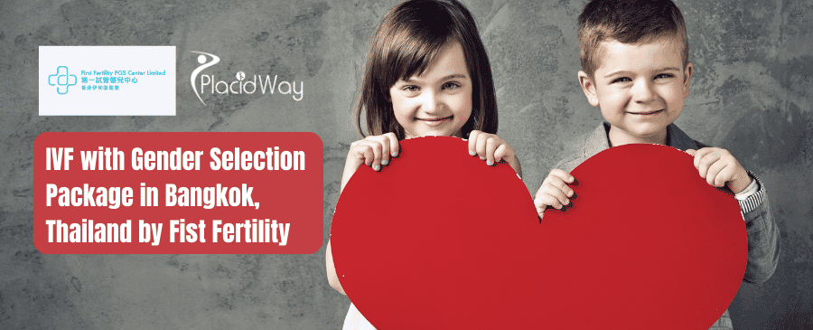 IVF mit Geschlechtsauswahlpaket in Bangkok, Thailand von First Fertility