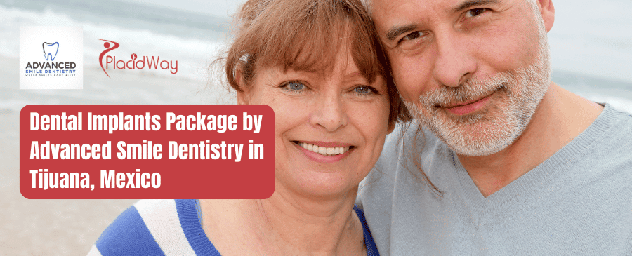 Dental Implants Package by Advanced Smile Dentistry in Tijuana, Mexico