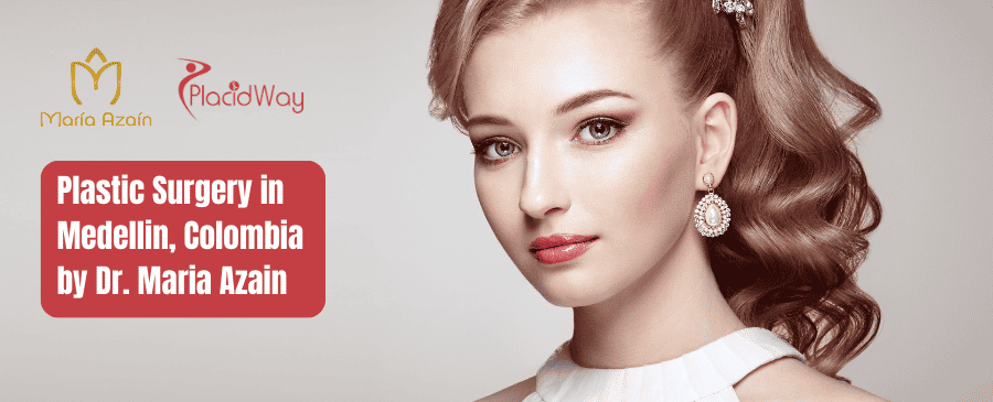 Cirugía Plástica en Medellín, Colombia por la Dra. María Azain